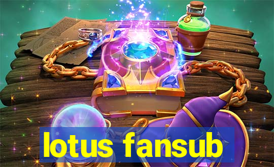 lotus fansub